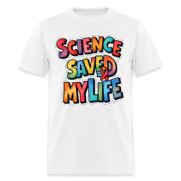 Science Saved My Life T Shirt - white