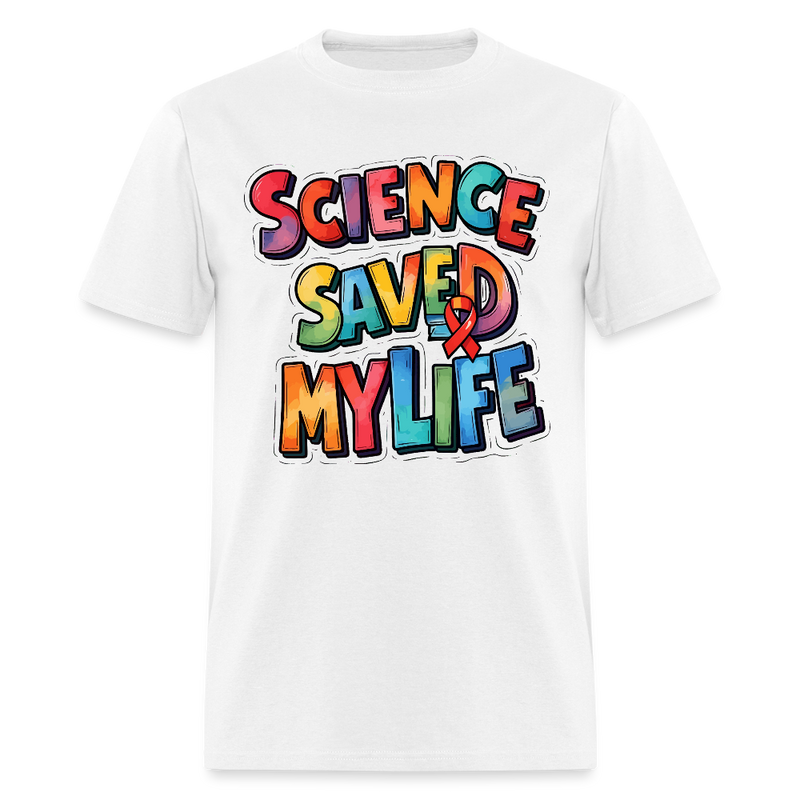 Science Saved My Life T Shirt - white