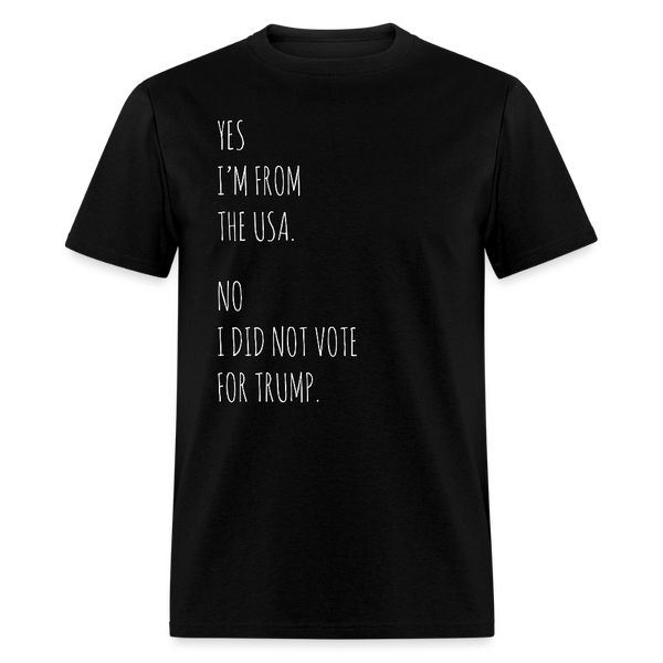 No I Did NOt Vote For Trump T Shirt - black