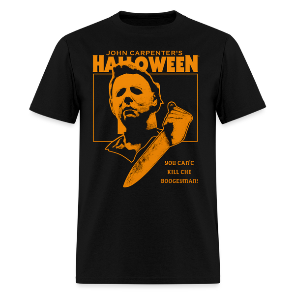 You Can't Kill the Boogeyman Halloween T Shirt - black