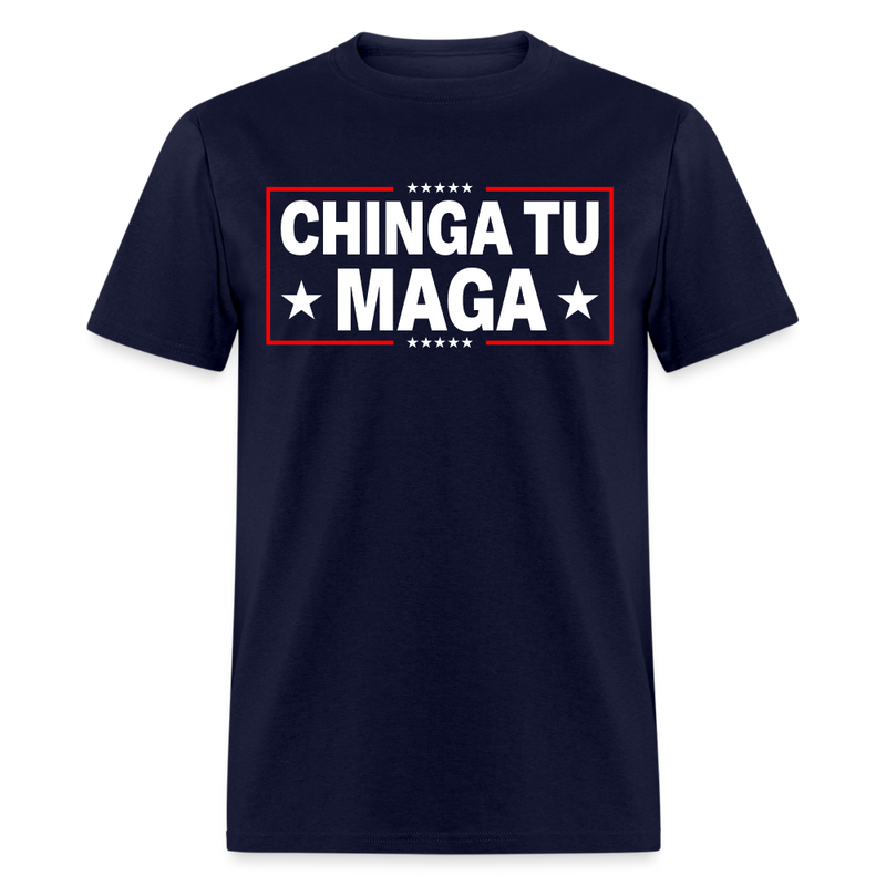 Chinga Tu MAGA T Shirt - navy