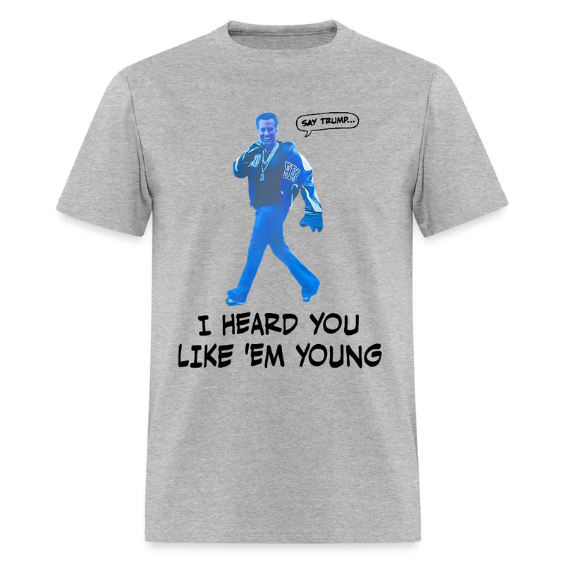 Newsom I Heard You Like 'Em Young White T Shirt - heather gray