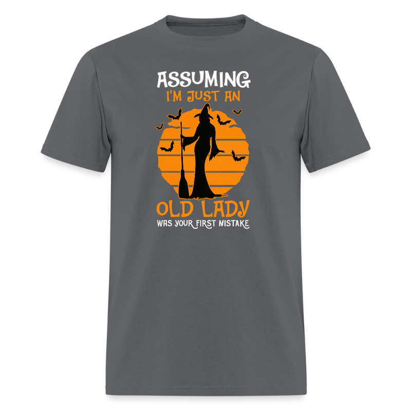 Assuming I'm Just An Old Lady Halloween T Shirt - charcoal