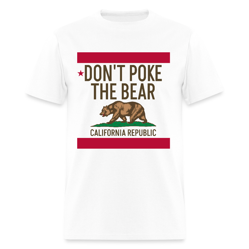 Don't Poke the Bear California Republic T Shirt - white