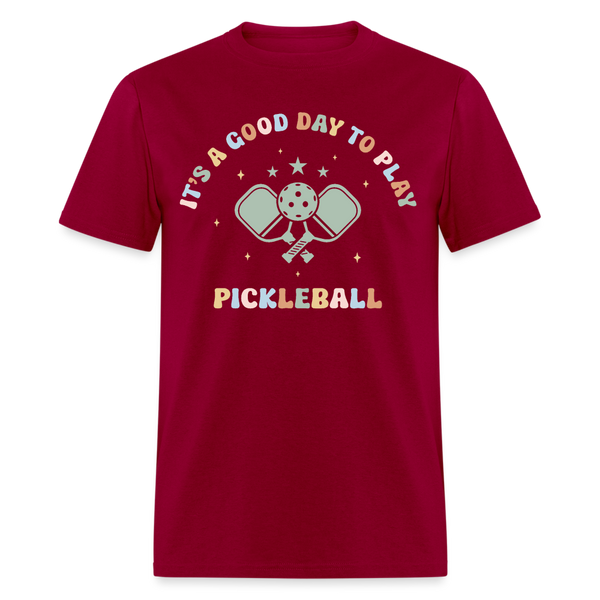 It's A Good Day To Play Pickleball T Shirt - 2 - dark red