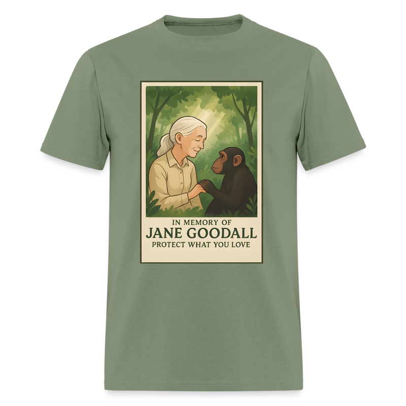 Jane Goodall Protect What You Love T Shirt - military green