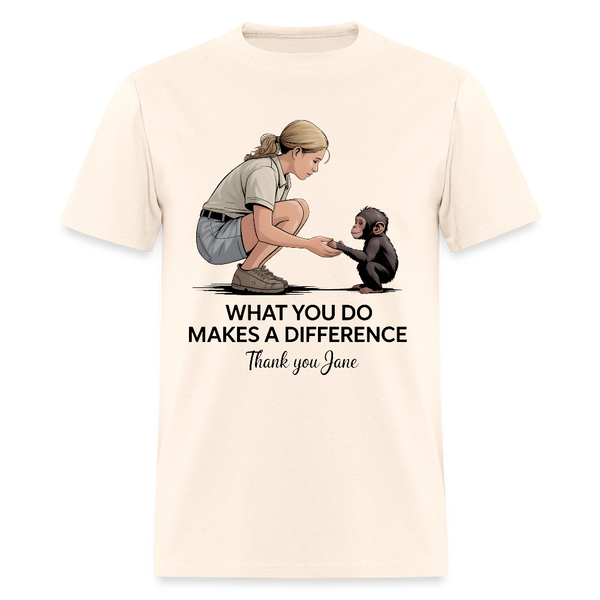 Thank You Jane Goodall What You Do Makes A Difference T Shirt - 2 - natural