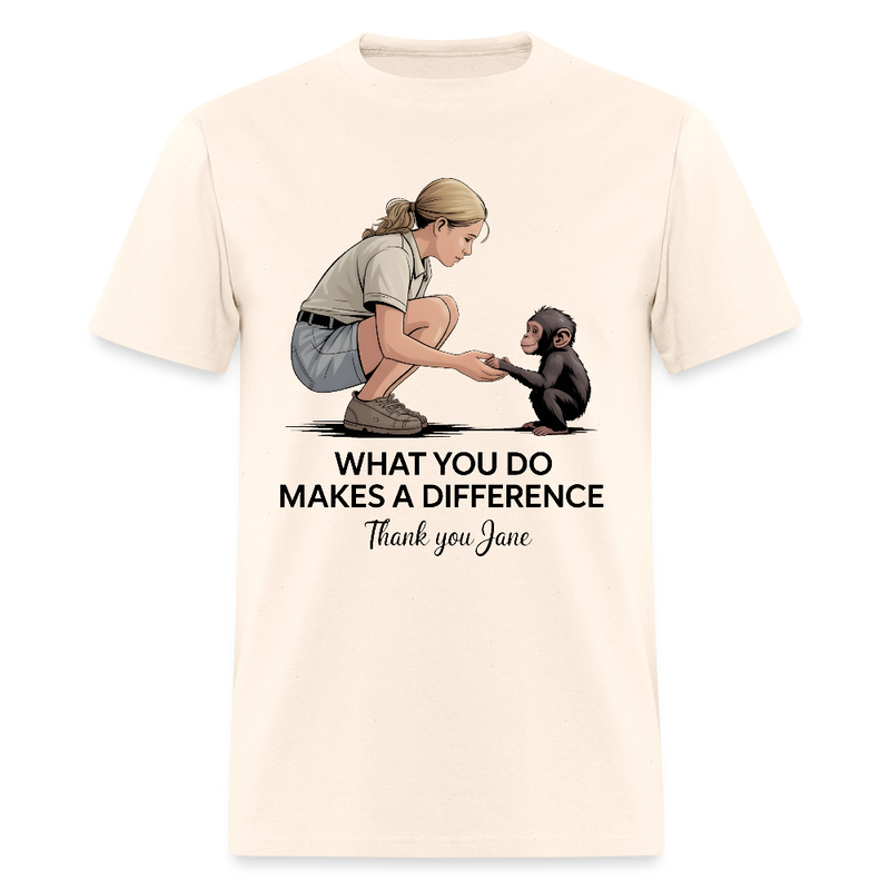 Thank You Jane Goodall What You Do Makes A Difference T Shirt - 2 - natural