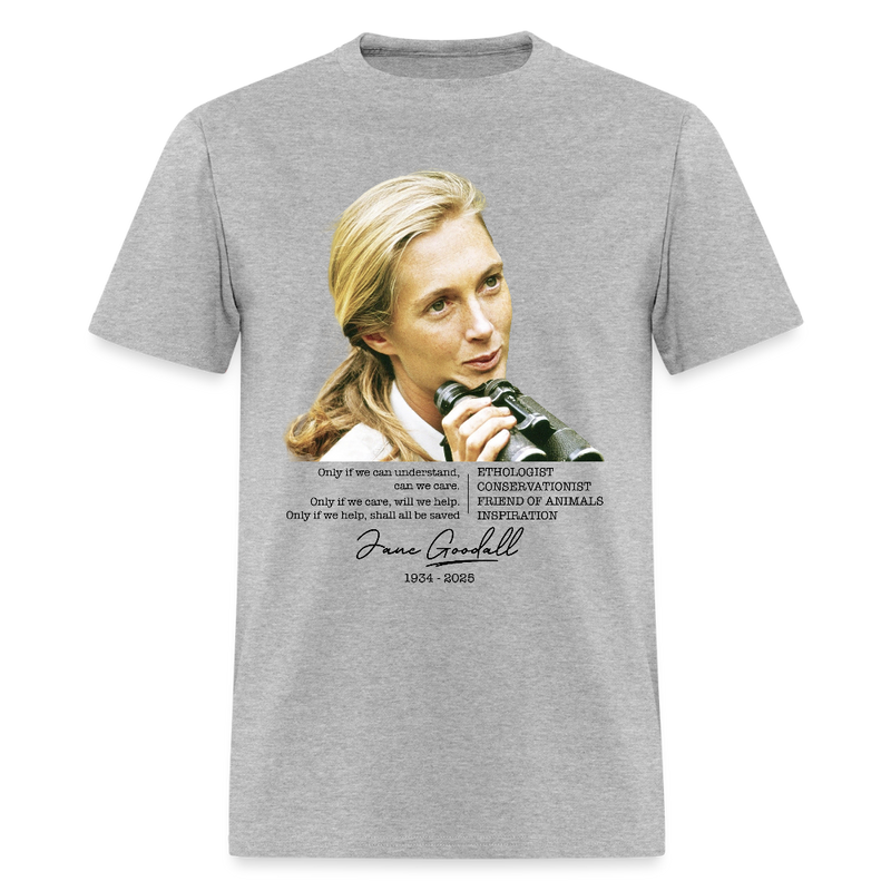 Jane Goodall Only If We Can Understand T Shirt - heather gray