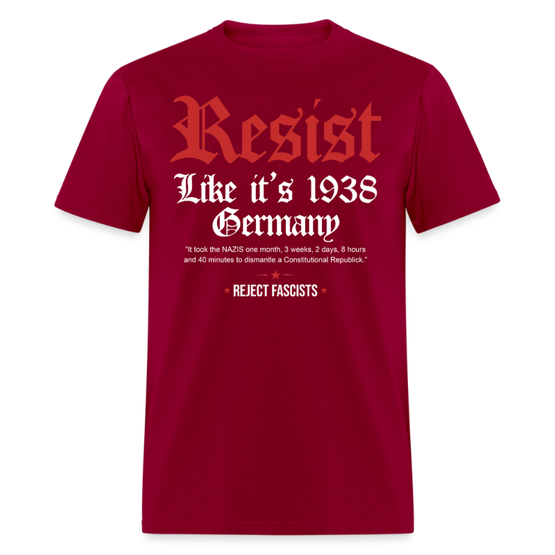 Resist Like It's 1938 Germany T Shirt - dark red