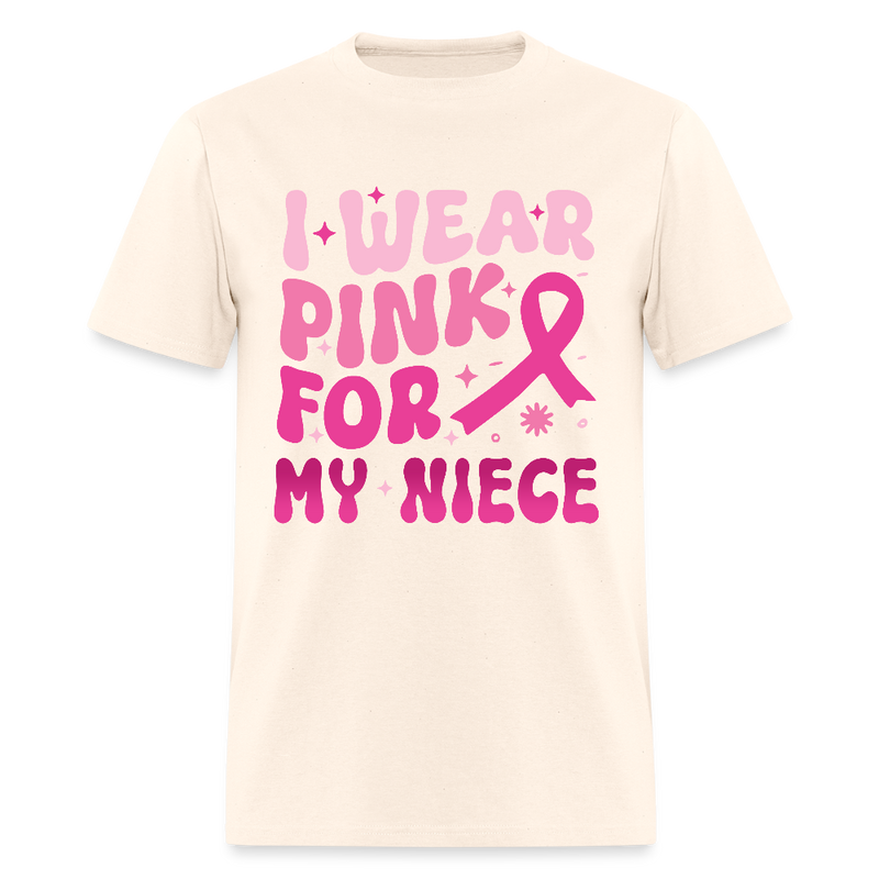 I Wear Pink For My Niece Breast Cancer Awareness Month T Shirt - natural