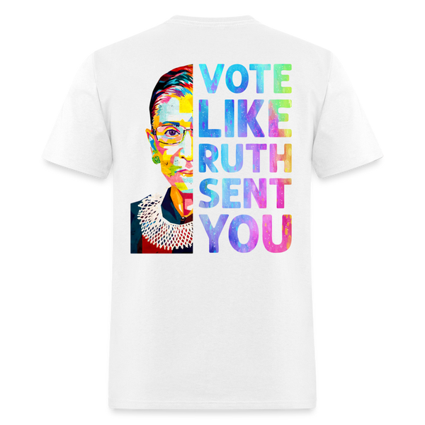 Vote Like Ruth Sent You T Shirt - white