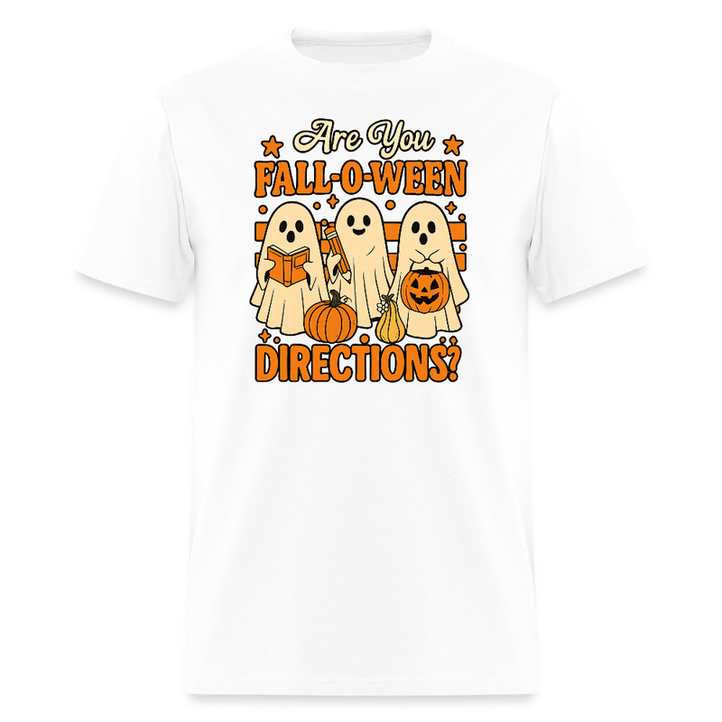 Are You Fall O Ween Directions Halloween T Shirt - white