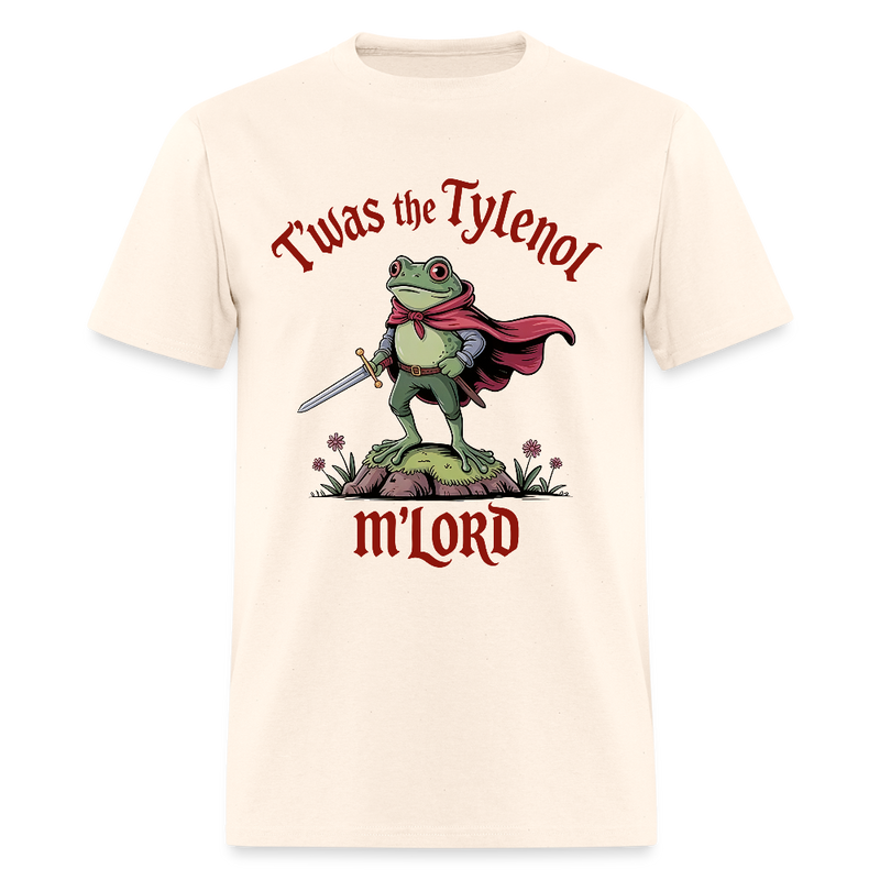 Frog T'Was The Tylenol M'Lord T Shirt - natural