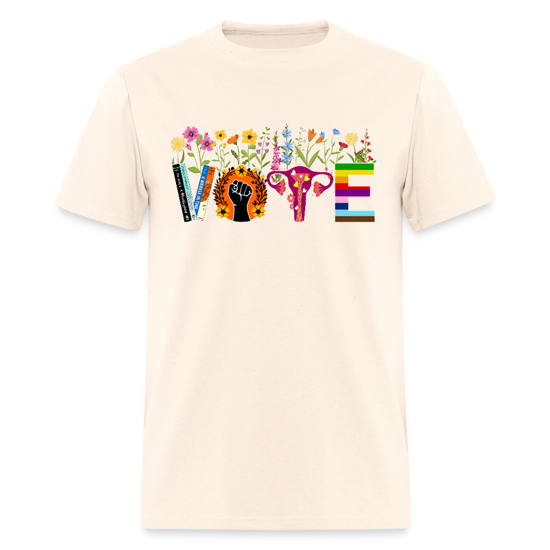 Vote As If – Pro Choice, Equality, Voter T Shirt - natural