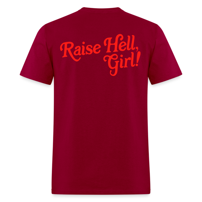 Raise Hell Girl T Shirt - dark red