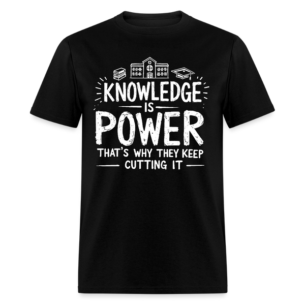 Knowledge Is Power T Shirt - black