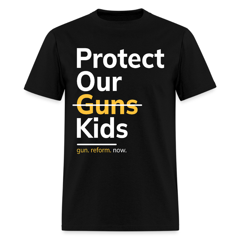 Protect Our Kids Gun Reform Now T Shirt - black