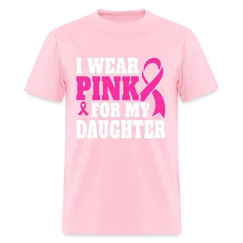 Breast Cancer Awareness Month Wear Pink For My Daughter T Shirt - pink