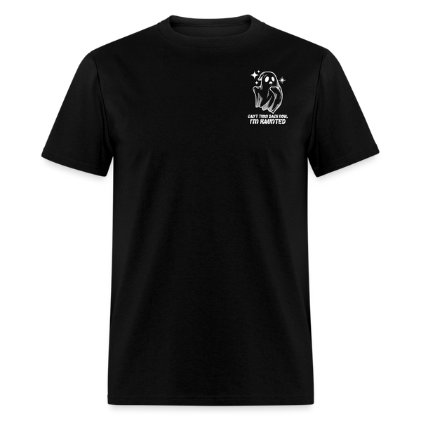 Can't Turn Back I'm Haunted T Shirt - black
