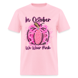 In October We Wear Pink Pumpkin Breast Cancer Awareness Month T Shirt - pink