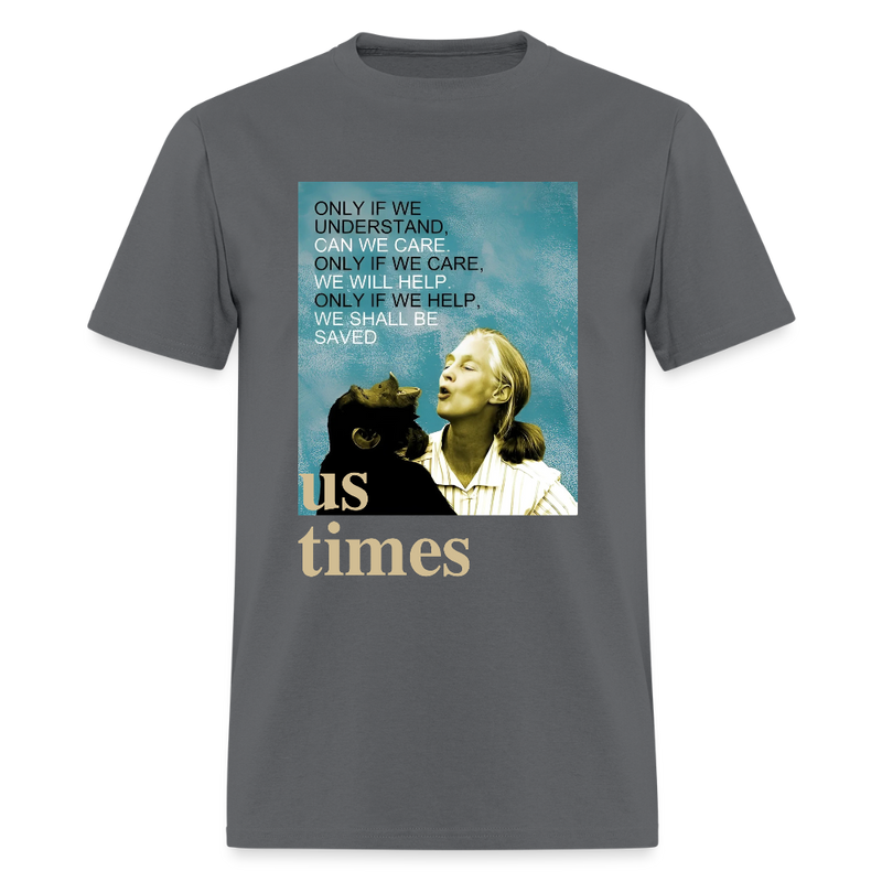 Jane Goodall Only If We Understand US Times T Shirt - charcoal
