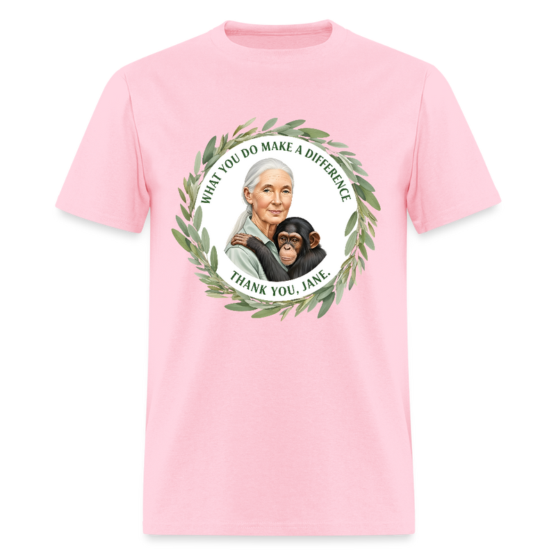 What You Do Makes A Difference Thank You Jane Goodall T Shirt - 3 - pink