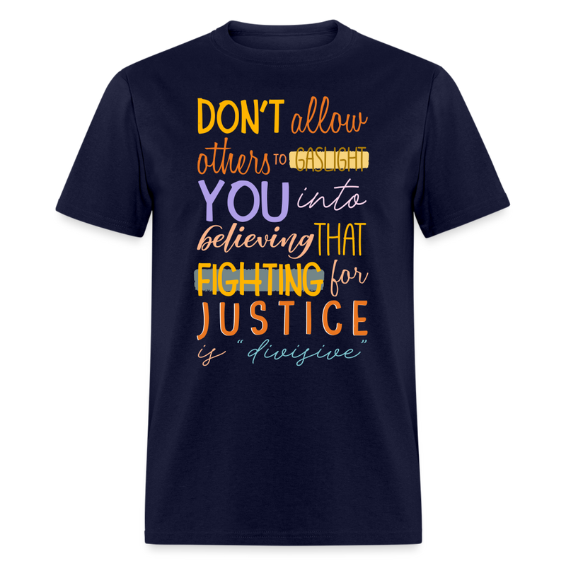 Don’t Allow Others To Gaslight T Shirt - navy