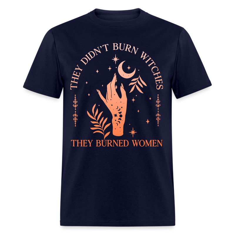 They Didn't Burn Witches T Shirt - navy