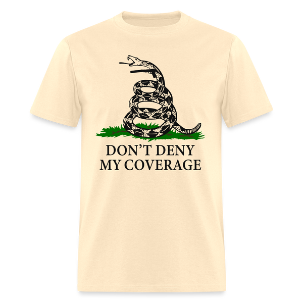 Don't Deny My Coverage T Shirt - natural