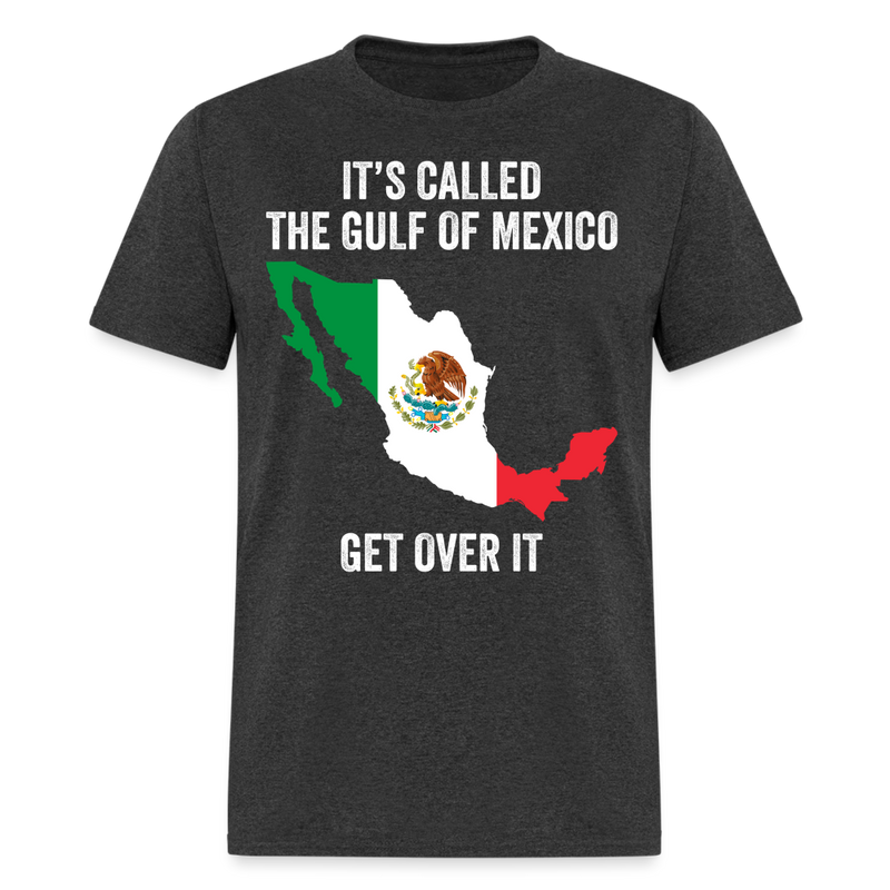 It's Called The Gulf Of Mexico T Shirt - heather black