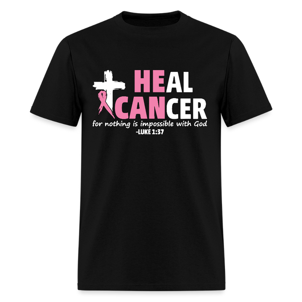 He Can Heal Cancer Breast Cancer Awareness Month T Shirt - black