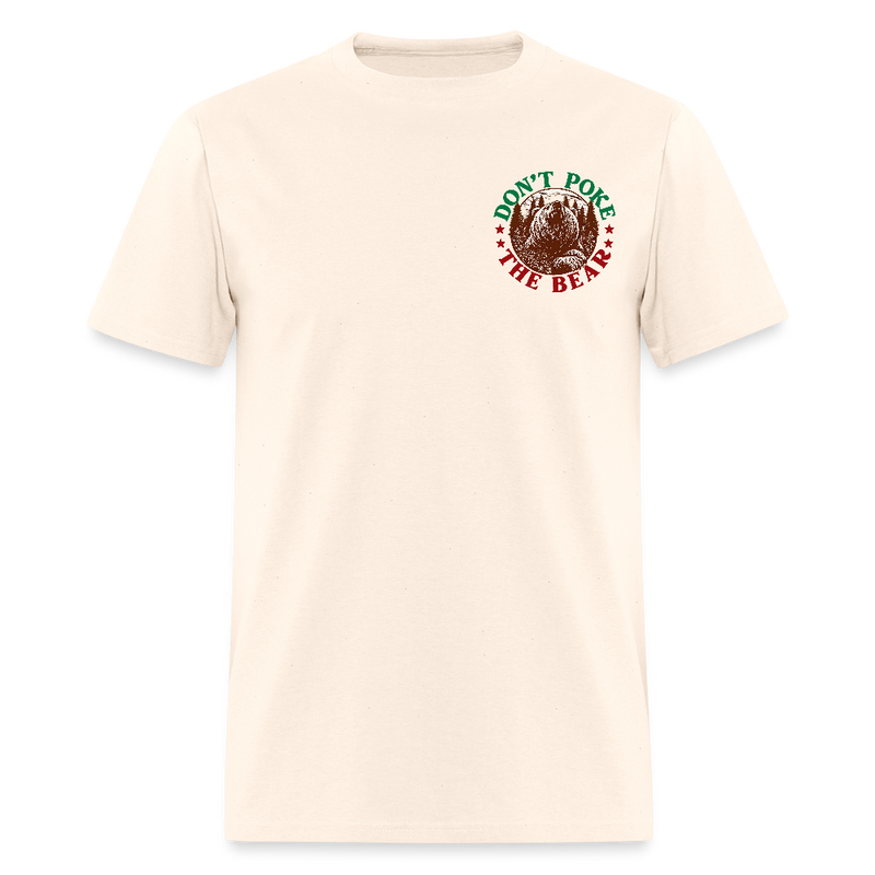 Don't Poke the Bear Double-Sided T Shirt - natural