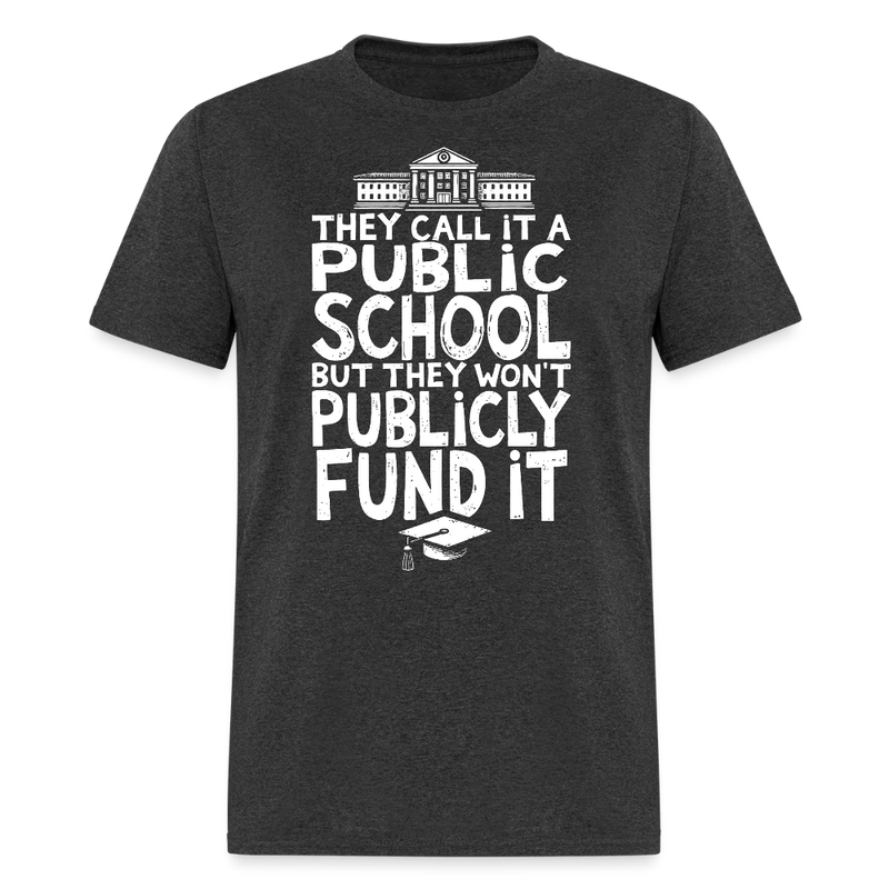 They Call It A Public School T Shirt - heather black
