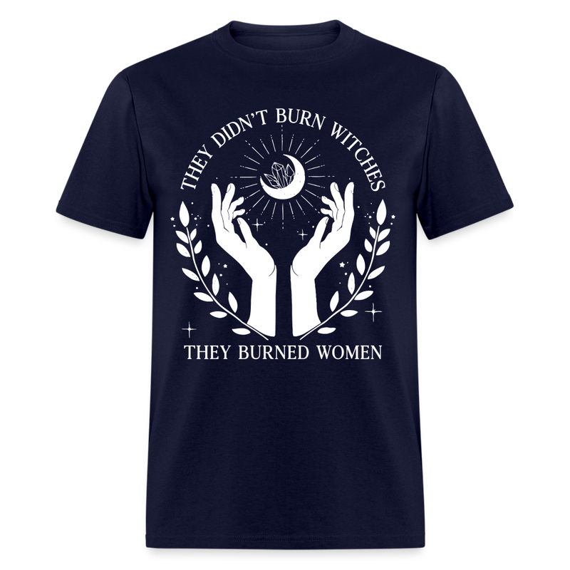 They Didn't Burn Witches T Shirt - navy