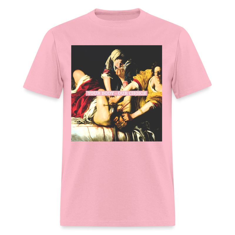 Your Body Our Choice T Shirt - pink