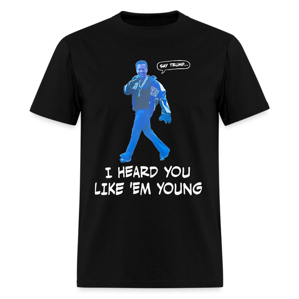 Newsom I Heard You Like 'Em Young T Shirt - black