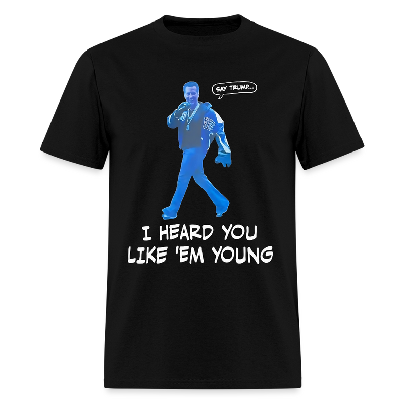 Newsom I Heard You Like 'Em Young T Shirt - black