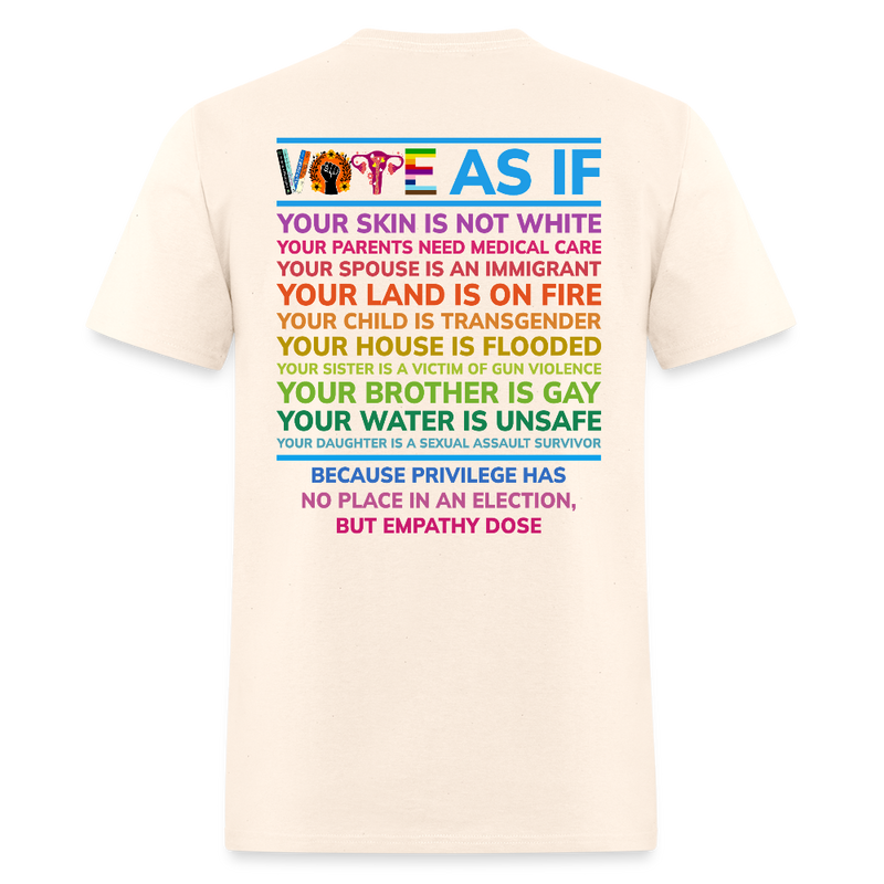 Vote As If – Pro Choice, Equality, Voter T Shirt - natural