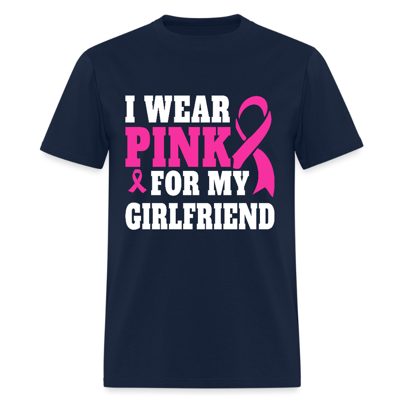Breast Cancer Awareness Month Wear Pink For My Girlfriend T Shirt - navy