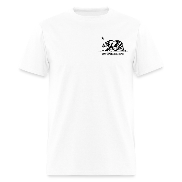 Don't Poke the Bear When Tyranny Becomes Law T Shirt - white