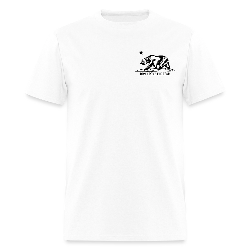 Don't Poke the Bear When Tyranny Becomes Law T Shirt - white