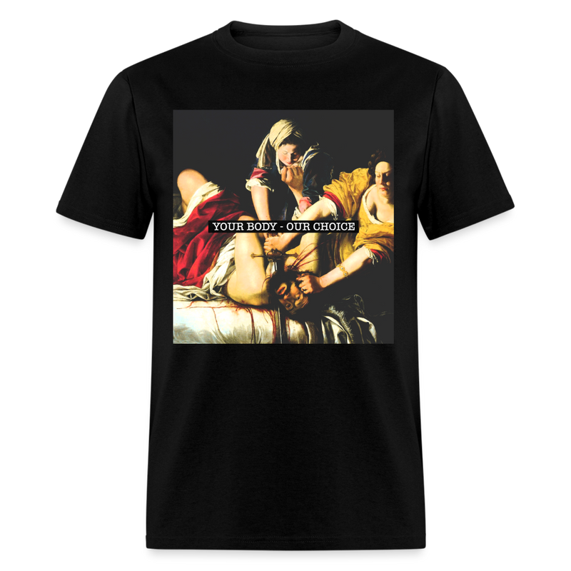 Your Body Our Choice T Shirt - black
