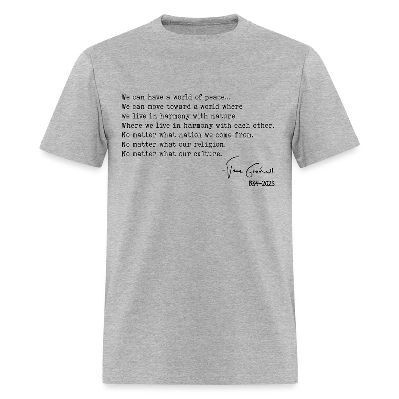 Jane Goodall We Can Have A World Of Peace T Shirt - heather gray