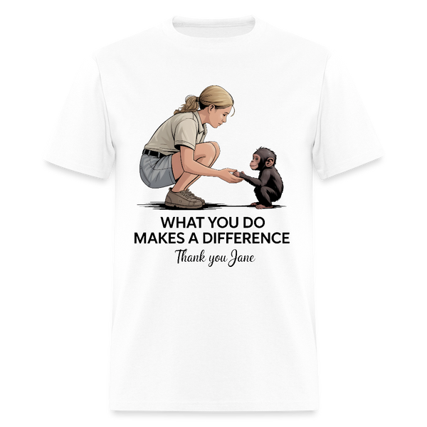 Thank You Jane Goodall What You Do Makes A Difference T Shirt - 2 - white