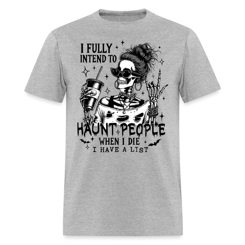 I Fully Intend To Haunt People Halloween T Shirt - heather gray
