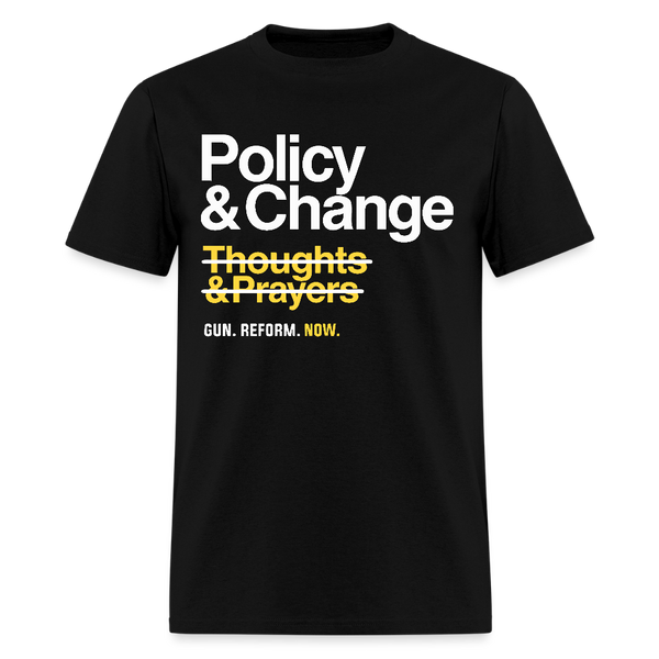Policy & Change Not Thoughts & Prayers T Shirt - 2 - black