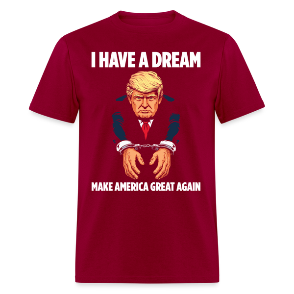 I Have A Dream T Shirt - dark red