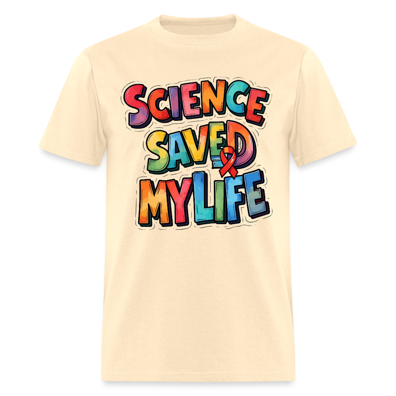 Science Saved My Life T Shirt - natural
