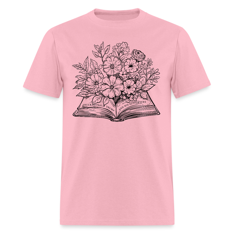 F Donald Trump And His Supporters T Shirt - pink